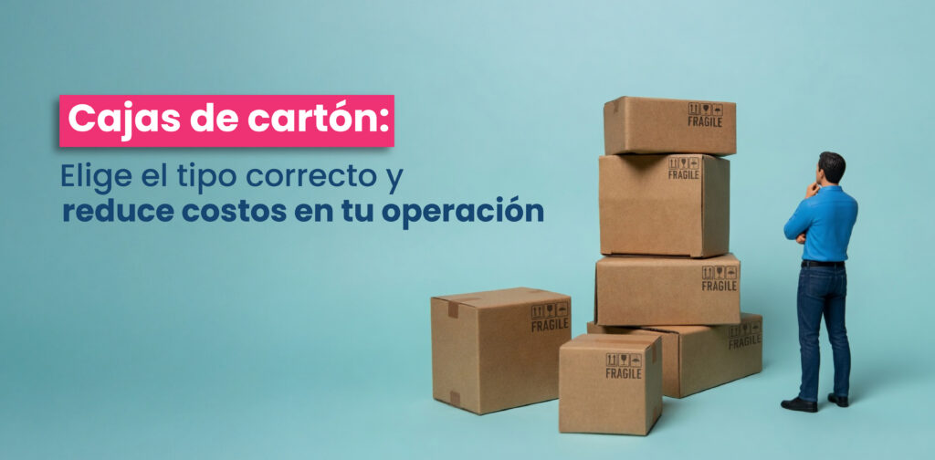 Cajas de Cartón, elige el tipo correcto